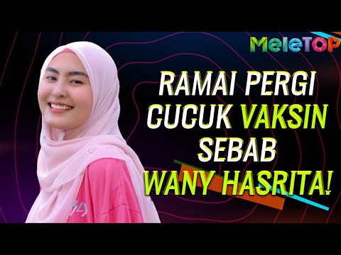 Ramai pergi cucuk Vaksin sebab nak jumpa Wany Hasrita 